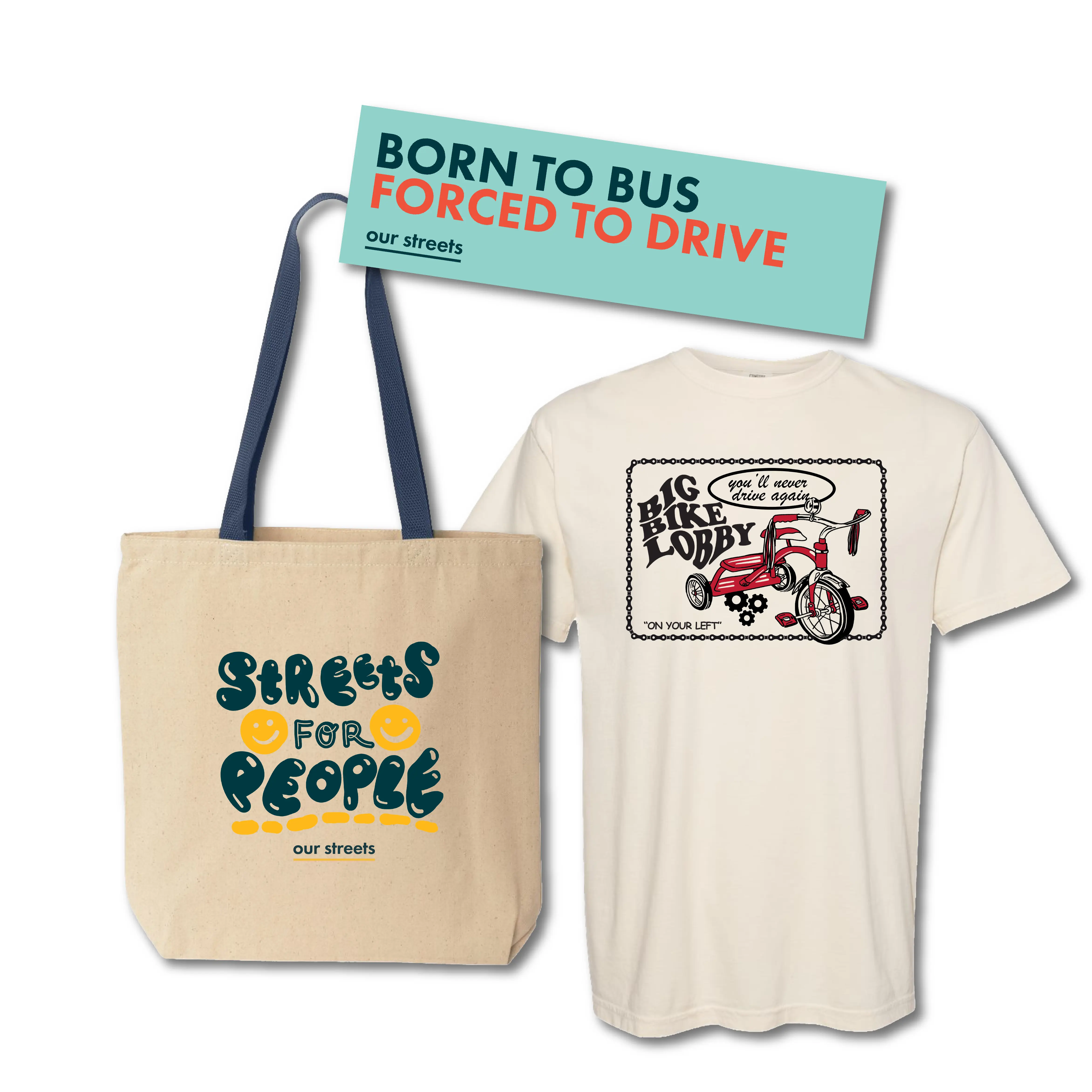 bumper sticker that says "born to bike forced to drive" and tote that says "environmentalism without class struggle is just gardening -Chico Mendes", tshirt that says "big bike lobby" with a tricycle